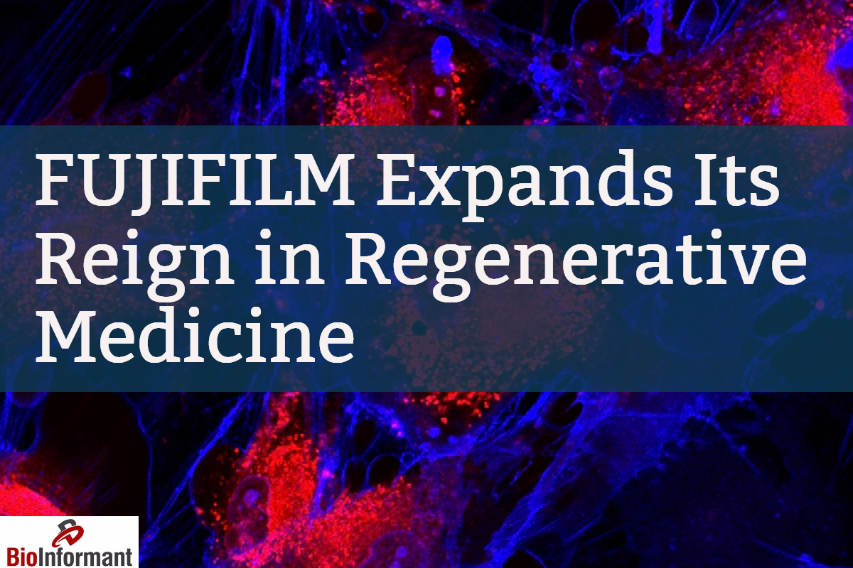 FUJIFILM Expands Its Reign in Regenerative Medicine