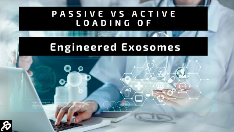 Passive Loading Passive vs Active Loading of Engineered Exosomes | BioInformant