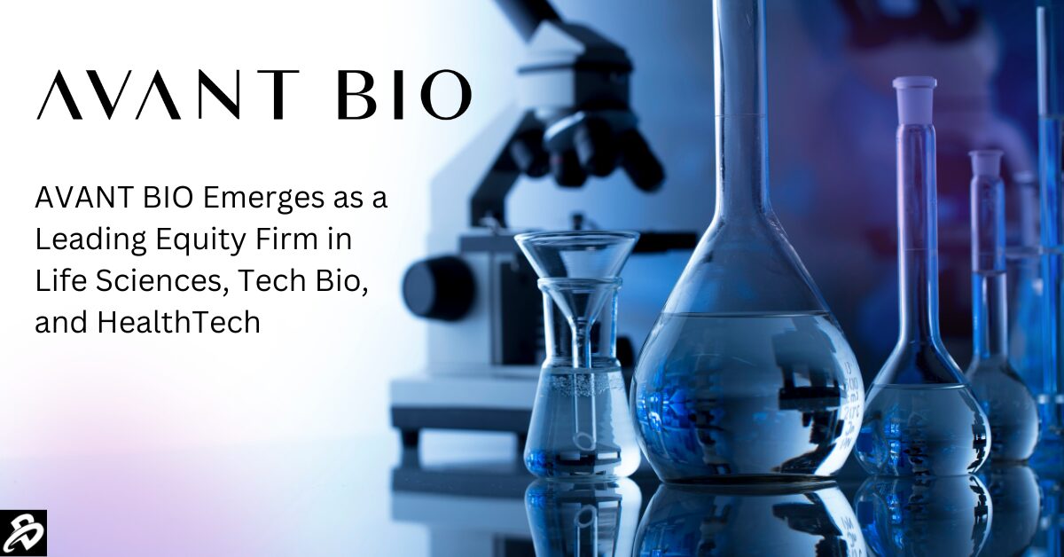 Avant Bio, Life Science Investment Firm