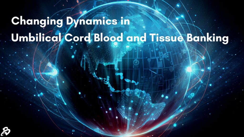 Changing dynamics in cord blood and tissue