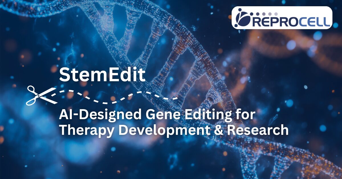 REPROCELL Introduces StemEdit Platform AI-Designed Genome Editors